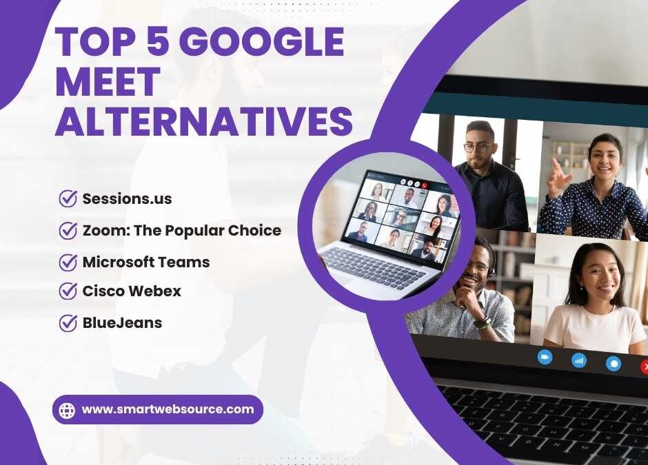 Top 5 Google Meet Alternatives